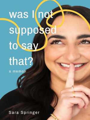 cover image of Was I Not Supposed to Say That?